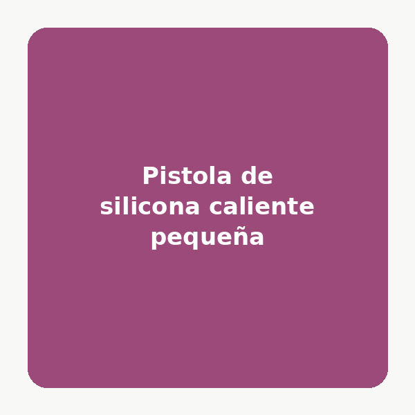 Pistola de silicona caliente pequeña